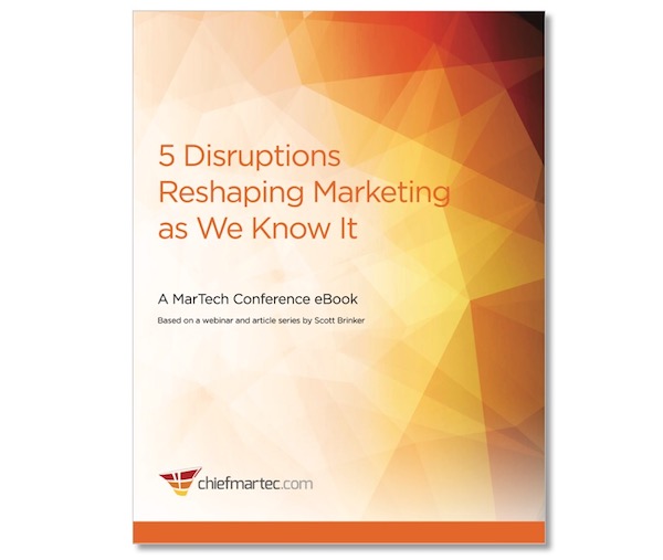 5 Disruptions Reshaping Marketing as We Know It (ebook)