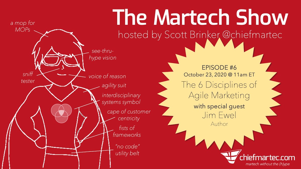 The Martech Show Episode #6: The 6 Disciplines of Agile Marketing