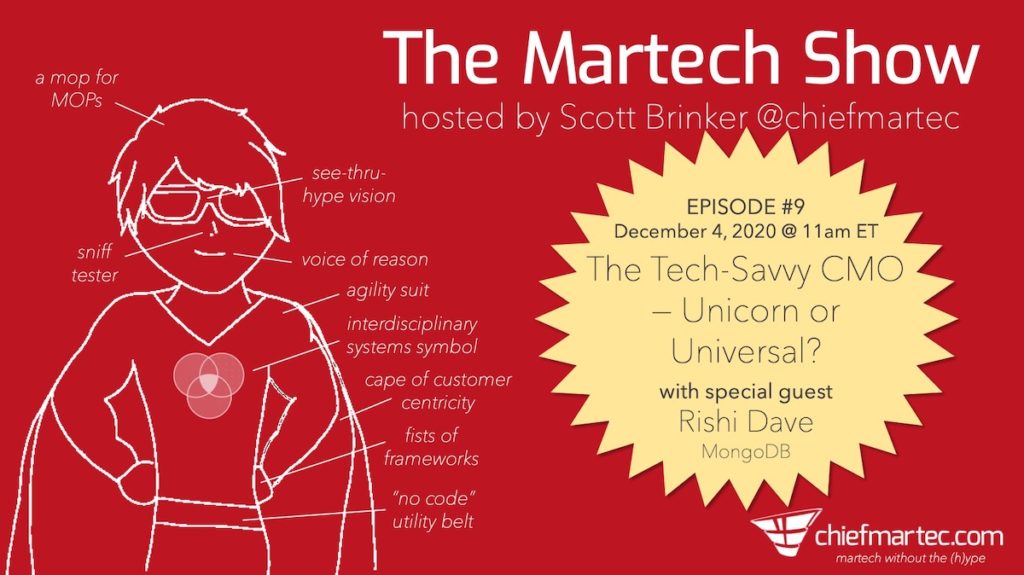 The Martech Show Episode #9: The Tech-Savvy CMO — Unicorn or Universal?